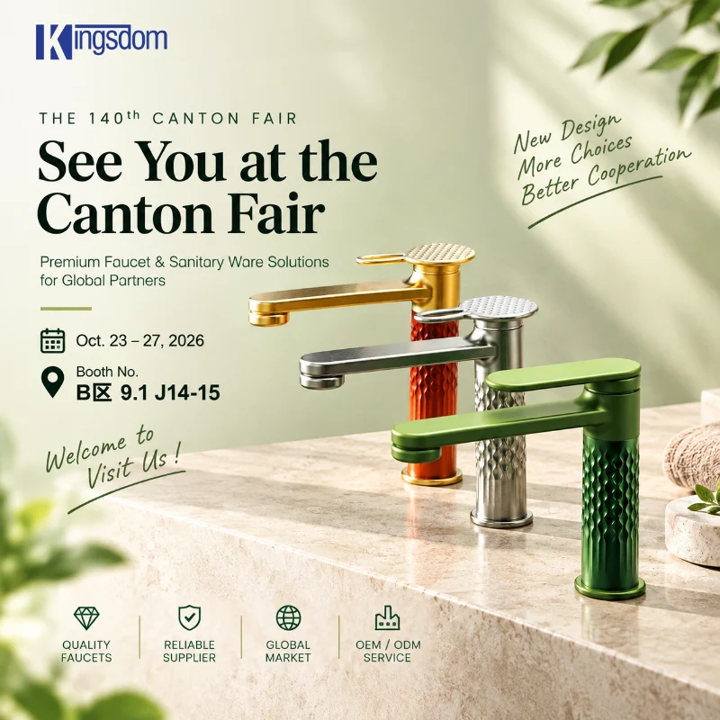 140a Fiera di Canton 2026: incontra Kingsdom, un produttore cinese di rubinetti allo stand J14-15